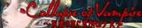 Collapse of Vampire~永遠の夜に抱かれる少女~